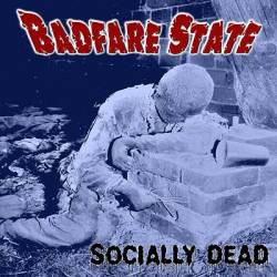 Badfare State : Socially Dead